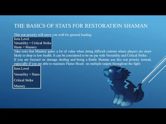 THE BASICS OF STATS FOR RESTORATION SHAMAN This stat priority will