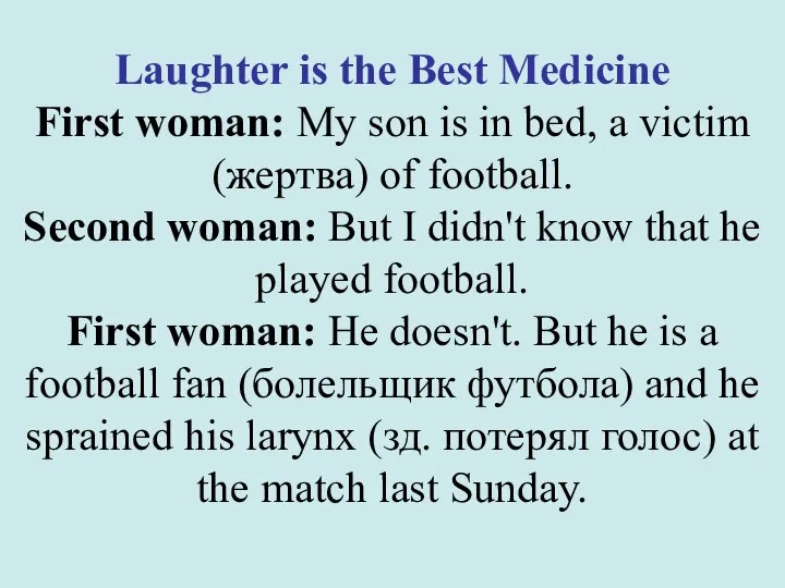 Laughter is the Best Medicine First woman: My son is in