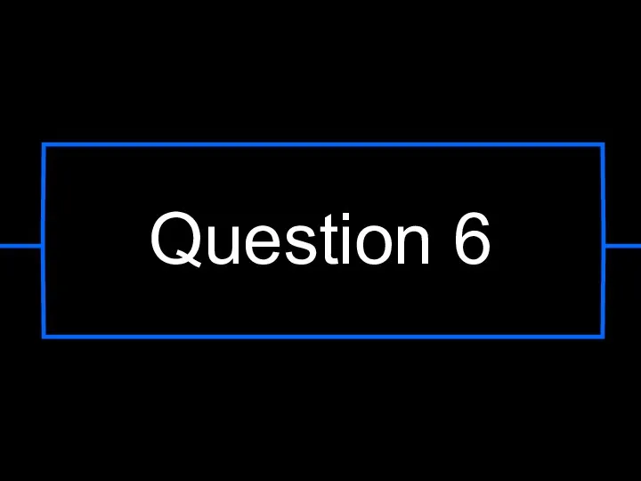 Question 6