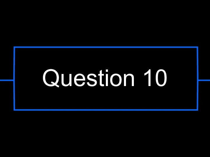 Question 10