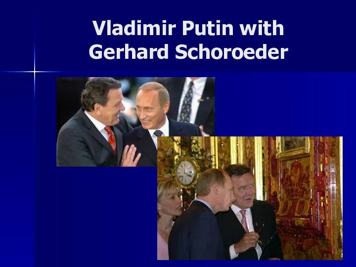 Vladimir Putin with Gerhard Schoroeder