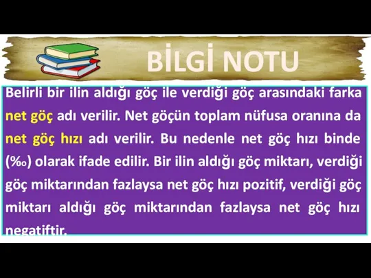 Belirli bir ilin aldığı göç ile verdiği göç arasındaki farka net