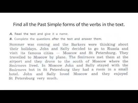 Find all the Past Simple forms of the verbs in the text.