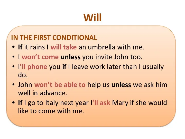 Will IN THE FIRST CONDITIONAL If it rains I will take