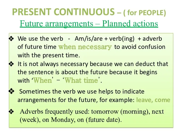 PRESENT CONTINUOUS – ( for PEOPLE) Future arrangements – Planned actions