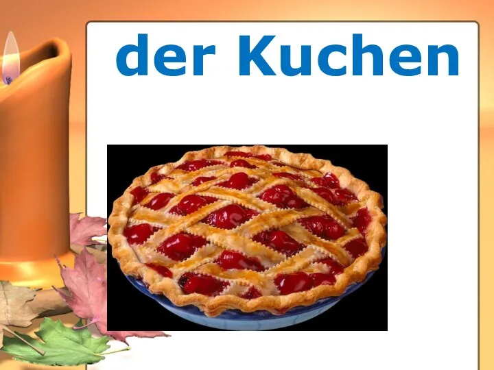 der Kuchen