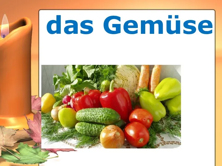 das Gemüse