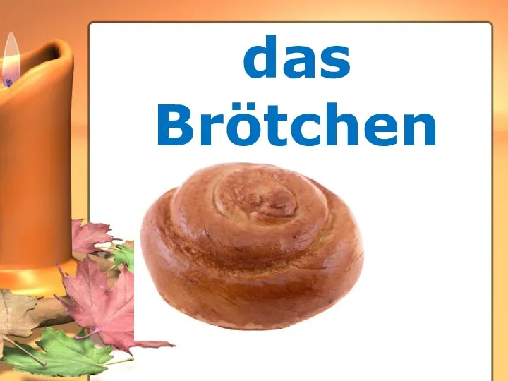 das Brötchen