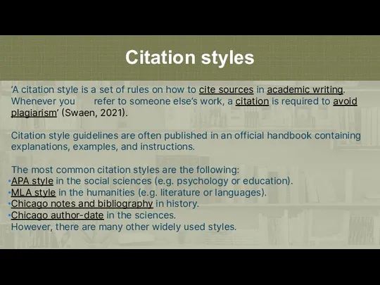 Citation styles ‘A citation style is a set of rules on