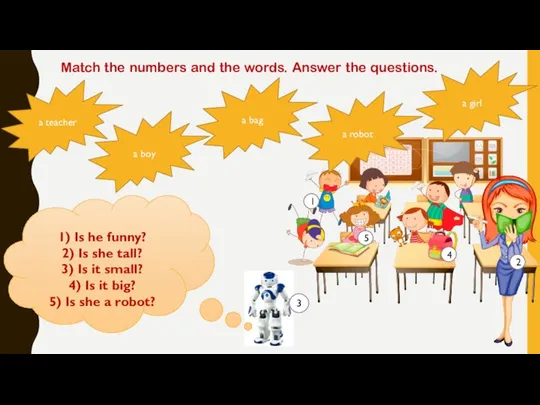 Match the numbers and the words. Answer the questions. a teacher