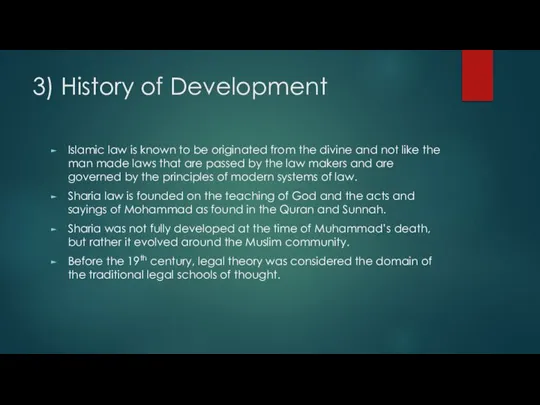 3) History of Development Islamic law is known to be originated