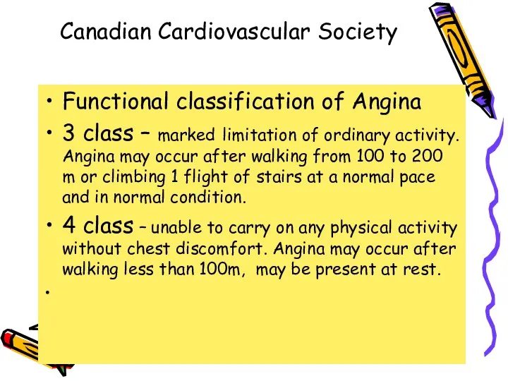 Сanadian Cardiovascular Society Functional classification of Angina 3 class – marked