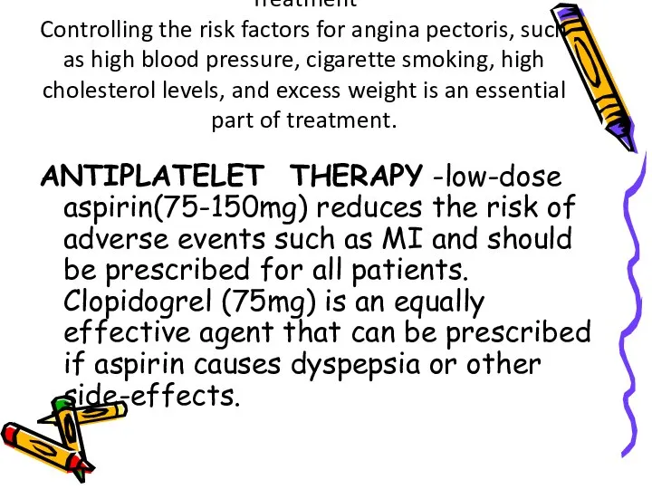 Treatment Controlling the risk factors for angina pectoris, such as high