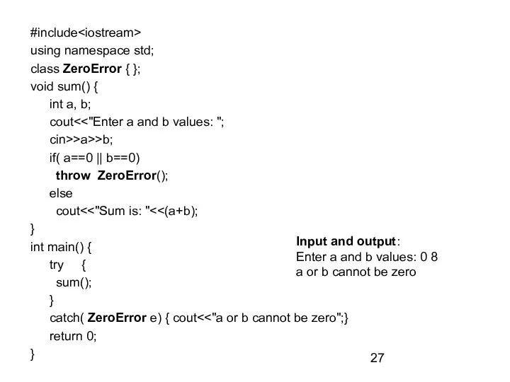 #include using namespace std; class ZeroError { }; void sum() {
