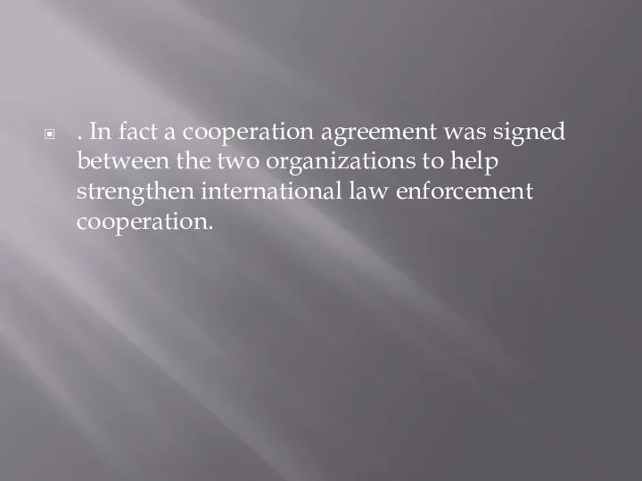 . In fact a cooperation agreement was signed between the two