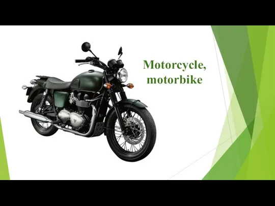 Motorcycle, motorbike