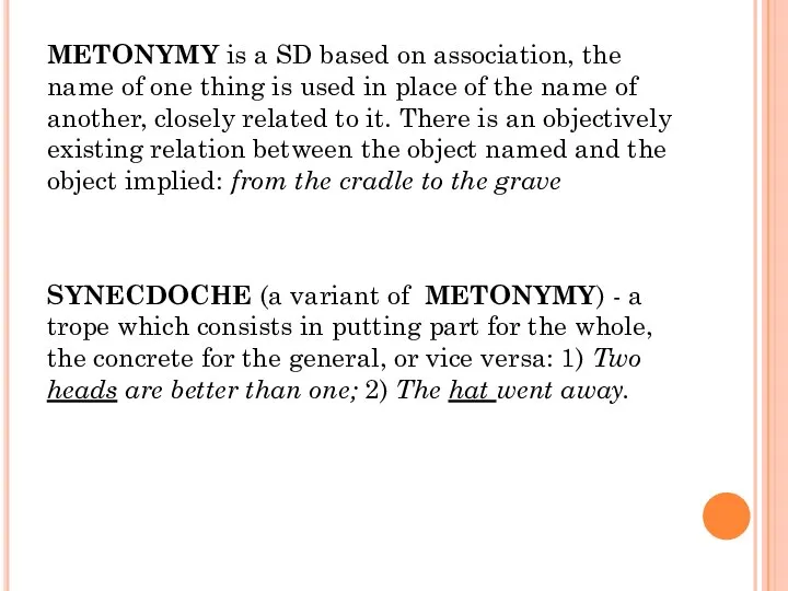 METONYMY is a SD based on association, the name of one