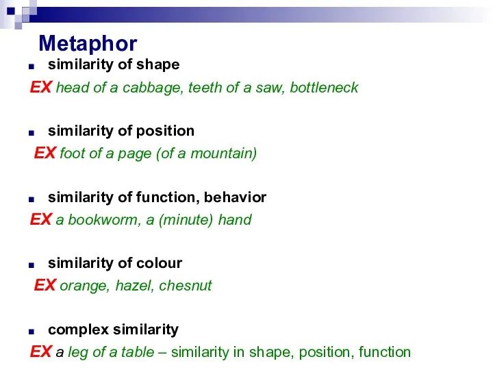 Metaphor similarity of shape EX head of a cabbage, teeth of