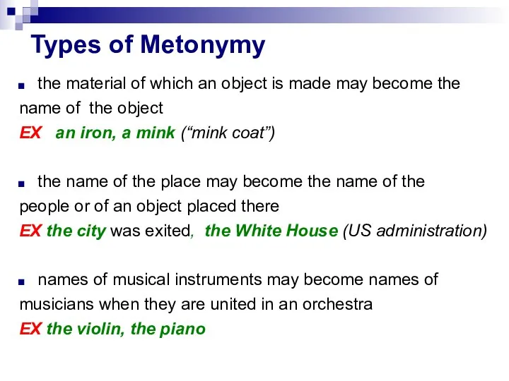 Types of Metonymy the material of which an object is made