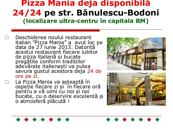 Pizza Mania deja disponibilă 24/24 pe str. Bănulescu-Bodoni (localizare ultra-centru în