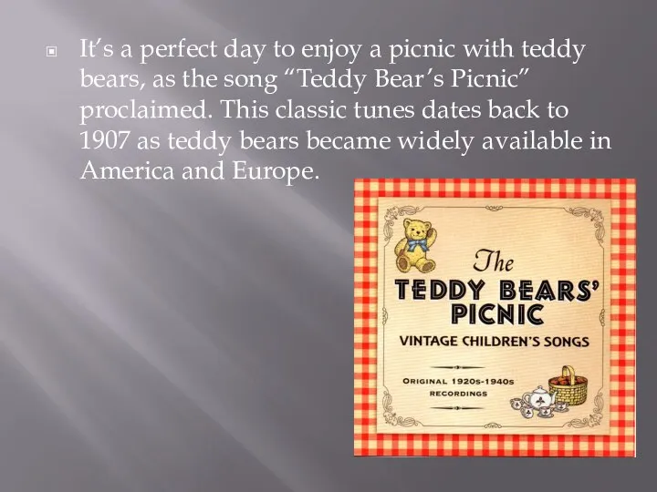 It’s a perfect day to enjoy a picnic with teddy bears,