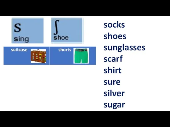 socks shoes sunglasses scarf shirt sure silver sugar