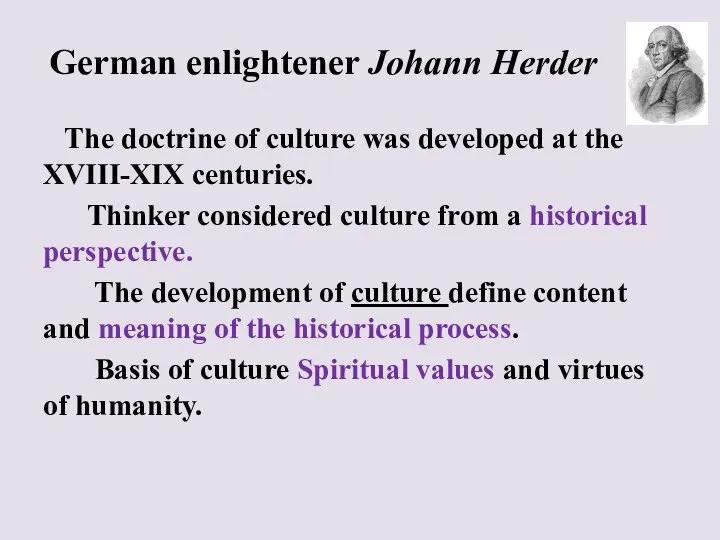 German enlightener Johann Herder The doctrine of culture was developed at