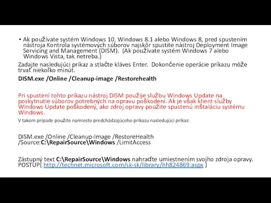 Ak používate systém Windows 10, Windows 8.1 alebo Windows 8, pred