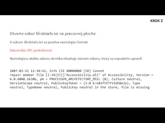 Otvorte súbor Sfcdetails.txt na pracovnej ploche. V súbore Sfcdetails.txt sa používa