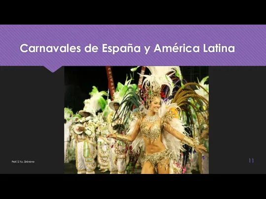 Carnavales de España y América Latina Prof. S.Yu. Drónova