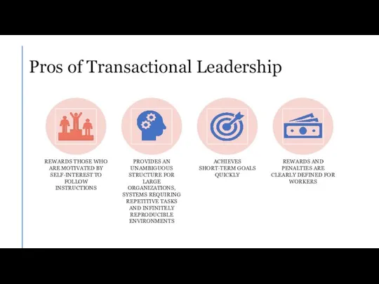 Pros of Transactional Leadership