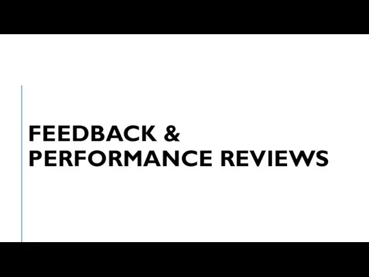 FEEDBACK & PERFORMANCE REVIEWS