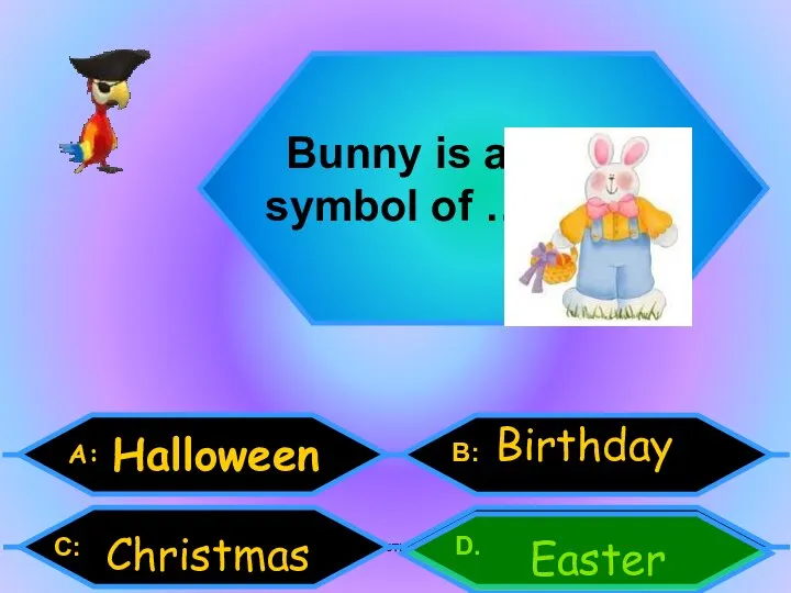 Внеурочная деятельность. Моя педагогическая инициатива. A: C: B: D. Bunny is