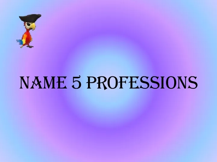 Name 5 professions