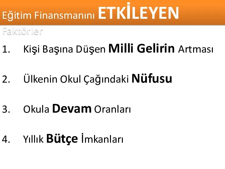 Kişi Başına Düşen Milli Gelirin Artması Ülkenin Okul Çağındaki Nüfusu Okula