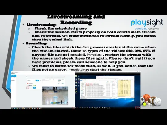 Livestreaming and Recording Livestreaming: Check the scheduled game Check the session