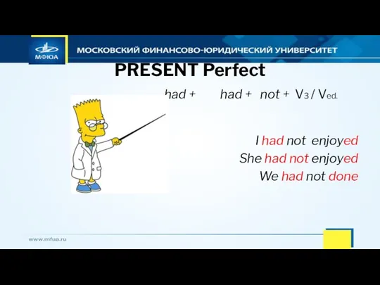 PRESENT Perfect had + had + not + V3 / Ved.