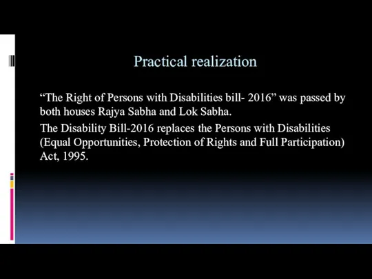 Practical realization “The Right of Persons with Disabilities bill- 2016” was