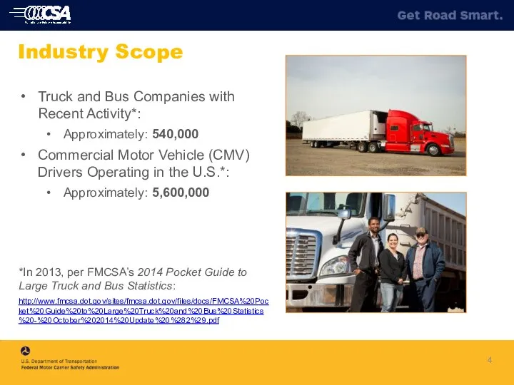 Truck and Bus Companies with Recent Activity*: Approximately: 540,000 Commercial Motor