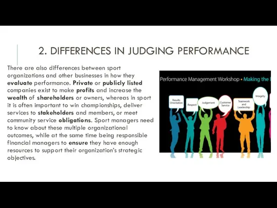 2. DIFFERENCES IN JUDGING PERFORMANCE There are also differences between sport