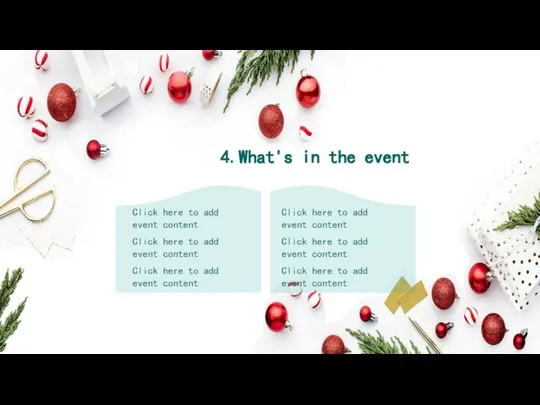 4.What's in the event Click here to add event content Click