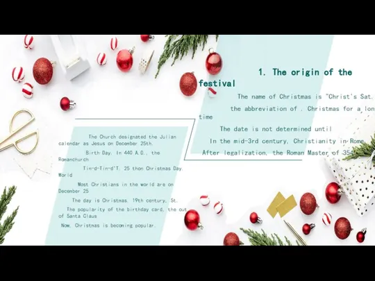 1. The origin of the festival The name of Christmas is