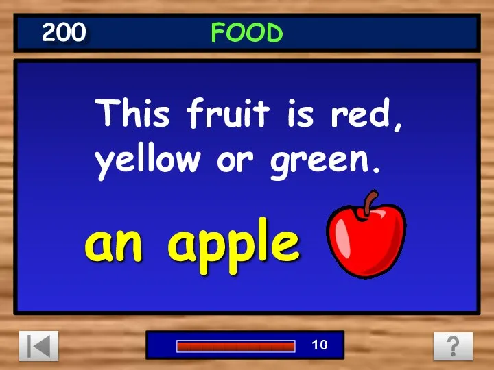 This fruit is red, yellow or green. an apple FOOD 200