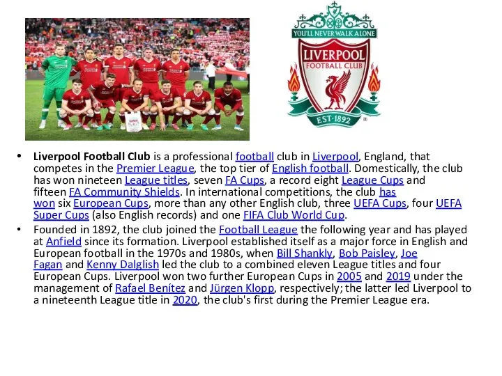 Liverpool Football Club is a professional football club in Liverpool, England,