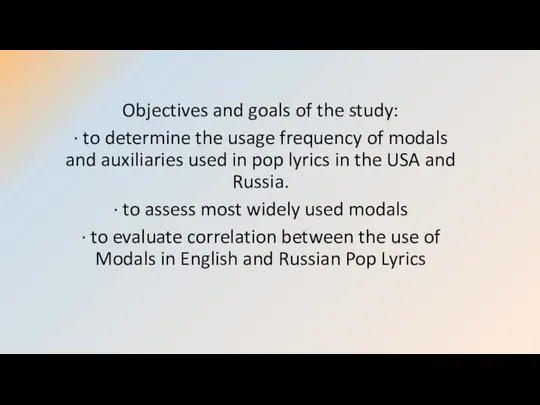 Objectives and goals of the study: · to determine the usage