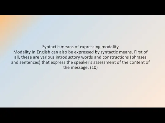 Syntactic means of expressing modality Modality in English can also be