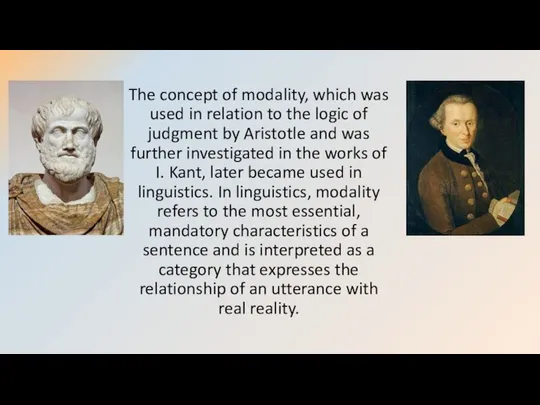 The concept of modality, which was used in relation to the