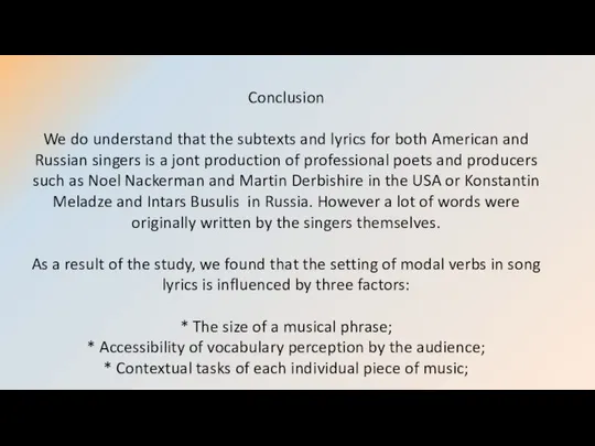 Conclusion We do understand that the subtexts and lyrics for both