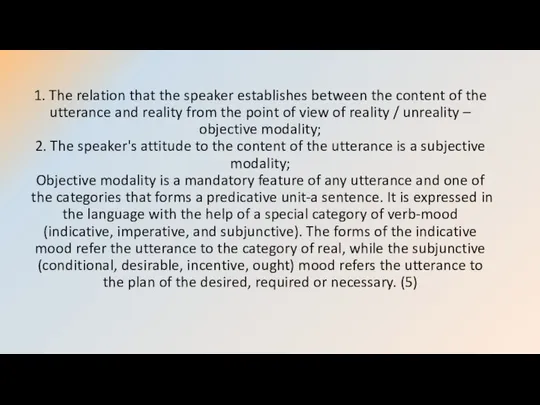 1. The relation that the speaker establishes between the content of