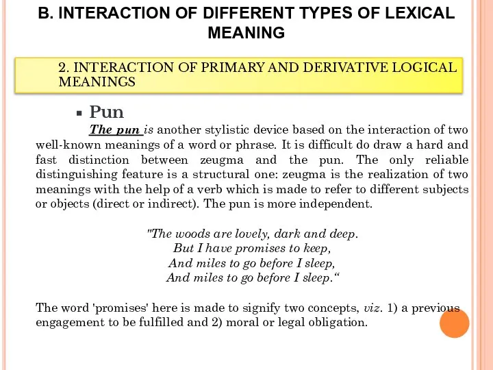 B. INTERACTION OF DIFFERENT TYPES OF LEXICAL MEANING Pun The pиn